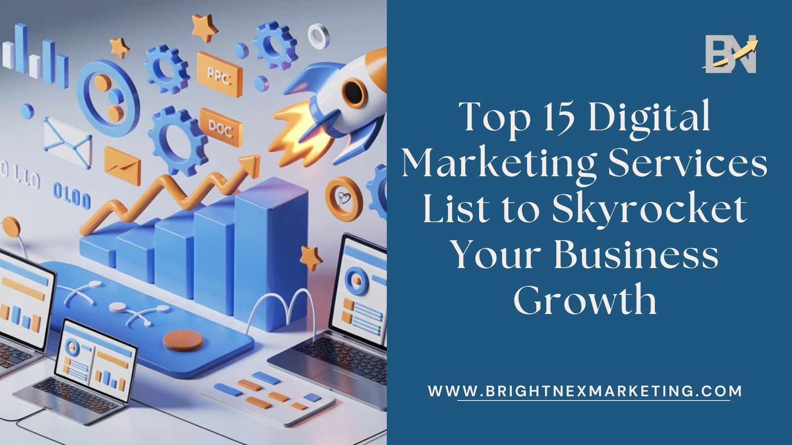 Top 15 Digital Marketing Services List to Skyrocket Your Business Growth